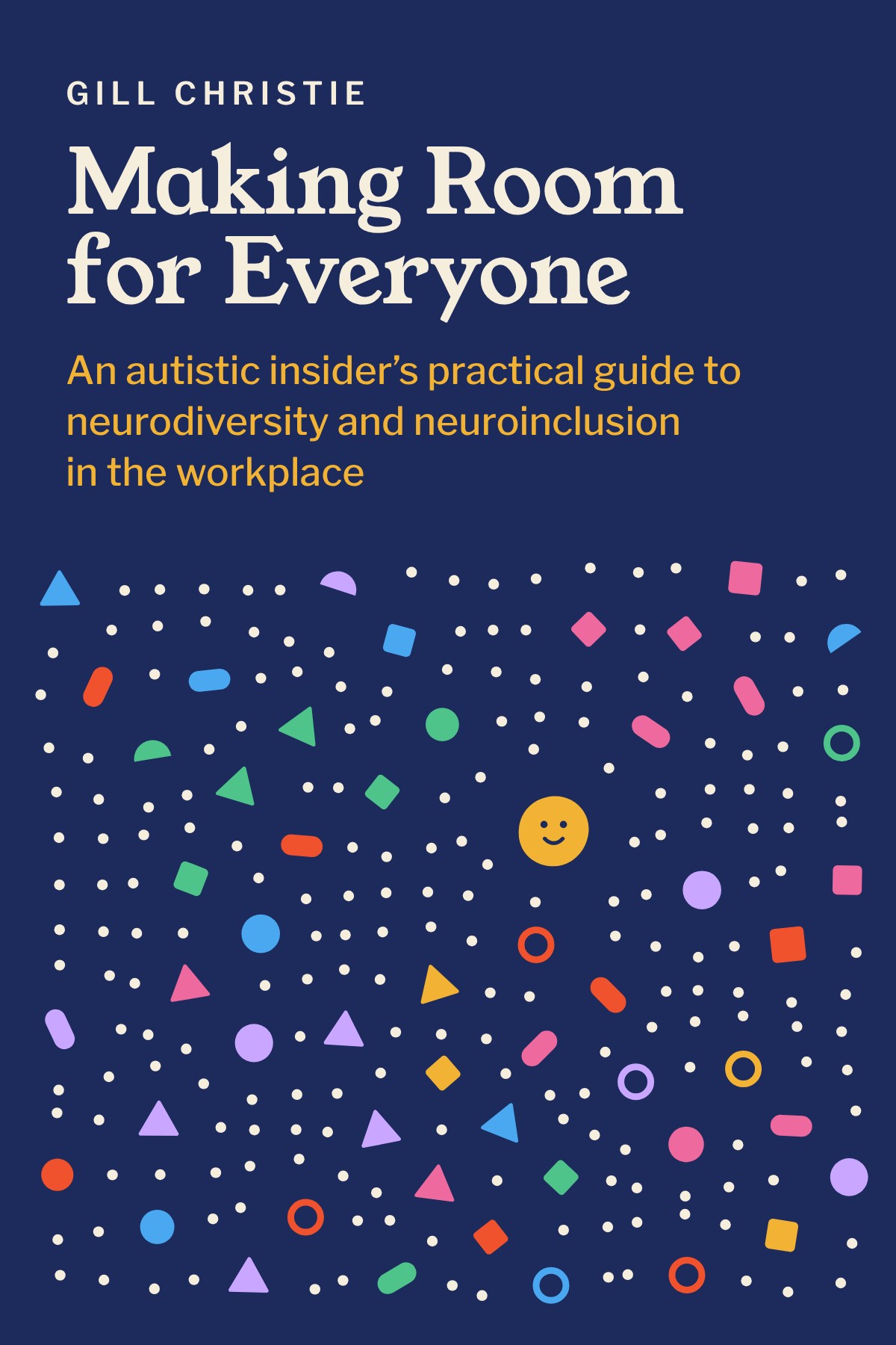 Book cover: Making Room for Everyone by Gill Christie. A navy cover with a grid of cream dots and colourful shapes, including a small yellow smiley face.